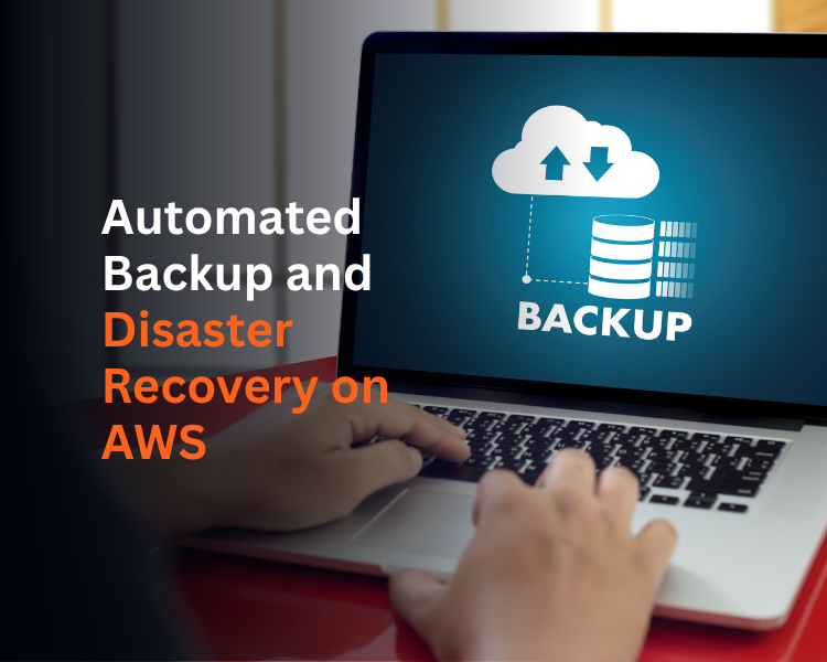 Automated Backup and Disaster Recovery on AWS