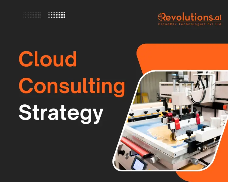 Cloud Consulting Strategy: A Complete Guide to Migration, Integration & Implementation