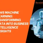 AWS Machine Learning: Transforming Data into Business Intelligence Insights AWS Machine Learning