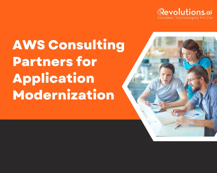 Why Enterprises Choose AWS Consulting Partners for Application Modernization?